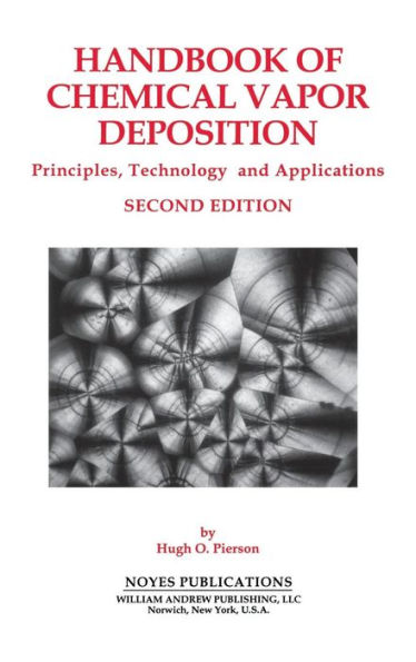 Handbook of Chemical Vapor Deposition: Principles, Technology and Applications / Edition 2