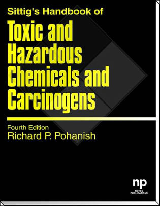 Sittigs Handbook Of Toxic And Hazardous Chemicals And Carcinogens Edition 3hardcover - 