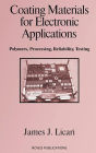 Coating Materials for Electronic Applications: Polymers, Processing, Reliability, Testing