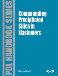 Title: Compounding Precipitated Silica in Elastomers: Theory and Practice, Author: Norman Hewitt