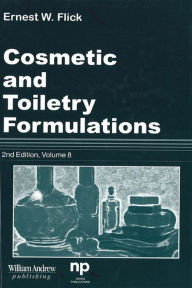 Title: Cosmetic and Toiletry Formulations, Vol. 8, Author: Ernest W. Flick