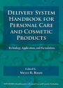 Delivery System Handbook for Personal Care and Cosmetic Products: Technology, Applications and Formulations