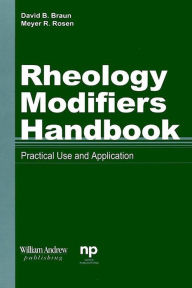 Title: Rheology Modifiers Handbook: Practical Use and Application, Author: David D. Braun