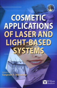 Title: Cosmetics Applications of Laser and Light-Based Systems, Author: Gurpreet Ahluwalia