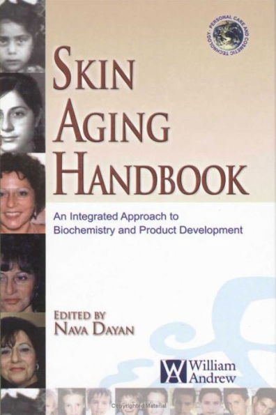 Skin Aging Handbook: An Integrated Approach to Biochemistry and Product Development