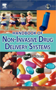 Title: Handbook of Non-Invasive Drug Delivery Systems: Science and Technology, Author: Vitthal S. Kulkarni PhD