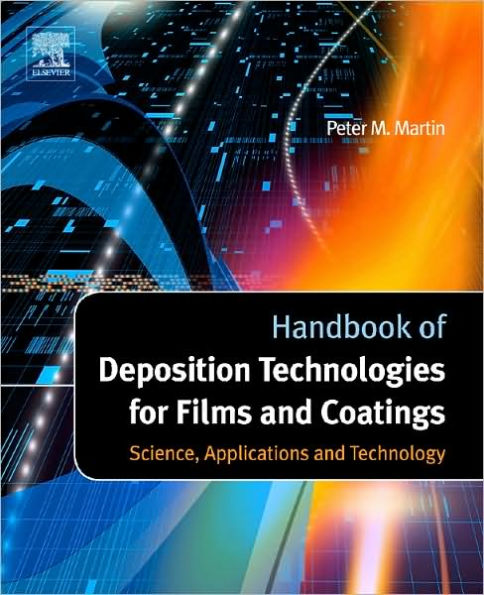 Handbook of Deposition Technologies for Films and Coatings: Science, Applications and Technology / Edition 3