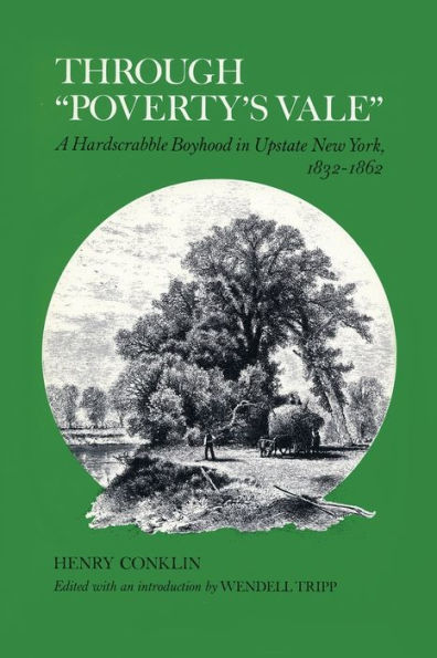 Through "Poverty's Vale": A Hardscrabble Boyhood in Upstate New York, 1832-1862