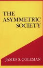 The Asymmetric Society / Edition 1