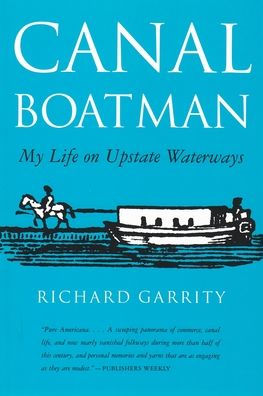 Canal Boatman: My Life on Upstate Waterways