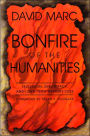 Bonfire of the Humanities: Television, Subliteracy, and Long-Term Memory Loss / Edition 1