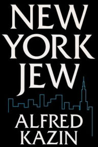 Title: New York Jew, Author: Alfred Kazin