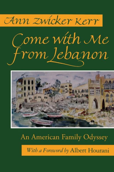 Come with Me from Lebanon: An American Family Odyssey