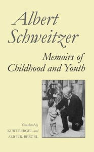 Title: Memoirs of Childhood and Youth, Author: Albert Schweitzer