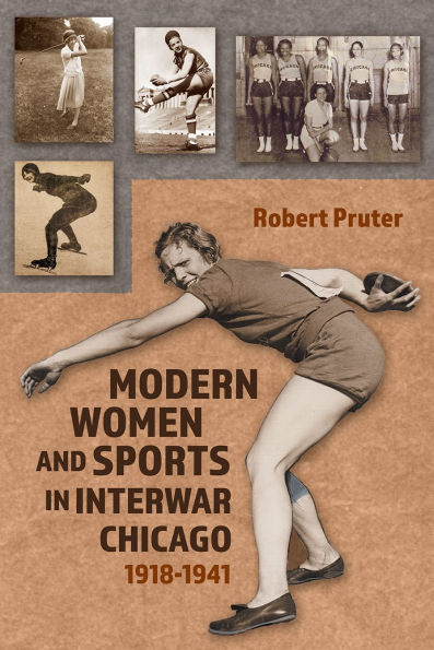 Modern Women and Sports Interwar Chicago: 1918-1941