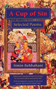 Title: A Cup of Sin: Selected Poems, Author: Simin Behbahani