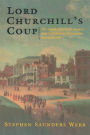 Lord Churchill's Coup: The Anglo-American Empire and the Glorious Revolution Reconsidered / Edition 1