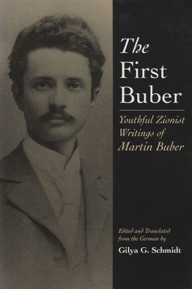 First Buber: Youthful Zionist Writings of Martin Buber