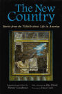 The New Country: Stories from the Yiddish about Life in America / Edition 1