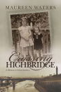Crossing Highbridge: A Memoir of Irish America