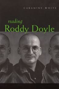 Title: Reading Roddy Doyle, Author: Caramine White