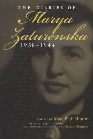 Title: The Diaries of Marya Zaturenska, 1938-1944, Author: Mary Hinton