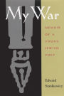 My War: Memoir of a Young Jewish Poet