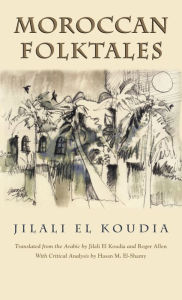 Title: Moroccan Folktales, Author: Jilali Koudia