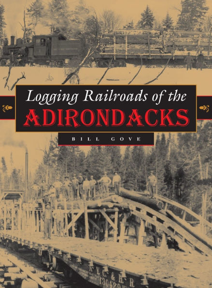 Logging Railroads of the Adirondacks