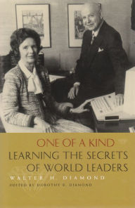 Title: One of a Kind: Learning the Secrets of World Leaders, Author: Walter H. Diamond