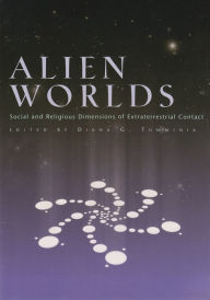 Title: Alien Worlds: Social and Religious Dimensions of Extraterrestrial Contact, Author: Diana Tumminia