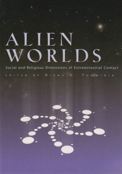 Alien Worlds: Social and Religious Dimensions of Extraterrestrial Contact