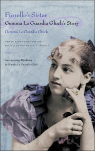 Title: Fiorello's Sister: Gemma LaGuardia Gluck's Story, Author: Gemma La Guardia Gluck