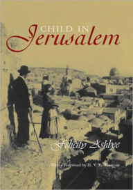 Title: Child in Jerusalem, Author: Felicity Ashbee