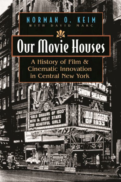 Our Movie Houses: A History of Film and Cinematic Innovation in Central New York