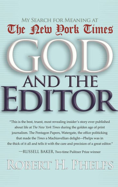 God and the Editor: My Search for Meaning at the New York Times