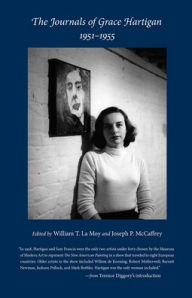 Title: The Journals of Grace Hartigan, 1951-1955, Author: William T. La Moy