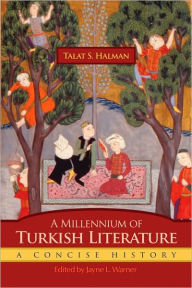 Title: A Millennium of Turkish Literature: A Concise History, Author: Talat S. Halman