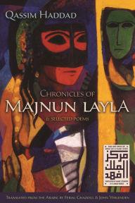 Title: Chronicles of Majnun Layla and Selected Poems, Author: Qassim Haddad