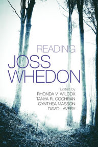 Title: Reading Joss Whedon, Author: Rhonda V. Wilcox