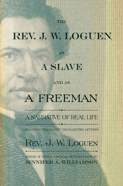 The Rev. J. W. Loguen, as A Slave and Freeman: Narrative of Real Life