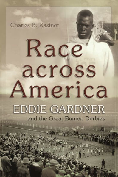 Race across America: Eddie Gardner and the Great Bunion Derbies