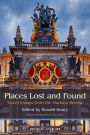 Places Lost and Found: Travel Essays from the Hudson Review