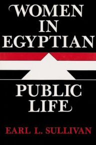 Title: Women in Egyptian Public Life, Author: Earl Sullivan