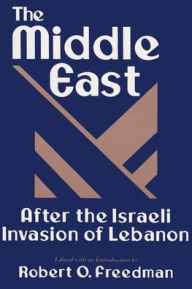 Title: The Middle East after the Israeli Invasion of Lebanon, Author: Robert Freedman