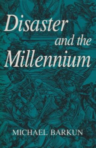 Title: Disaster and the Millennium, Author: Michael Barkun