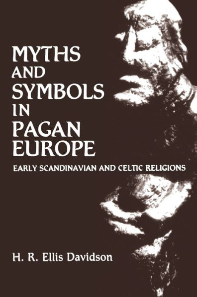 Myths and Symbols in Pagan Europe : Early Scandinavian and Celtic Religions