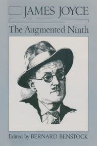 Title: James Joyce: The Augmented Ninth, Author: Bernard Benstock