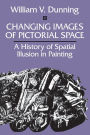 Changing Images of Pictorial Space: A History of Spatial Illusion in Painting