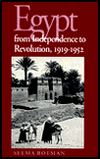 Egypt From Independence To Revolution, 1919-1952 (Contemporary Issues in the Middle East), Botman, Selma Egypt From Independence To Revolution, 1919-1952 (Contemporary Issues in the Middle East), Botman, Selma